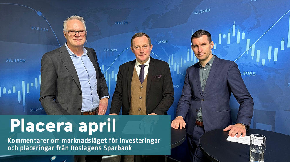 Placera med Roslagens Sparbank April
