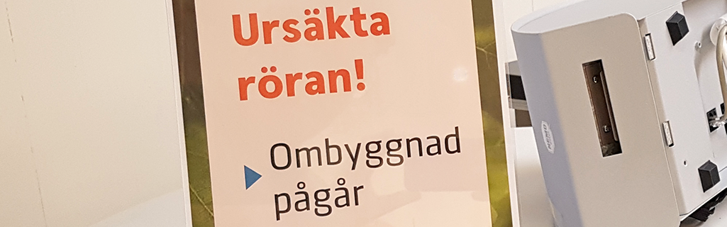 Skylt - Ombyggnad pågår våren 2020